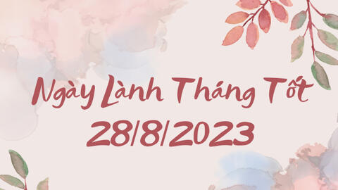 Xem ngày lành tháng tốt 28/8/2023: Nên tránh động thổ, sửa chữa nhà cửa