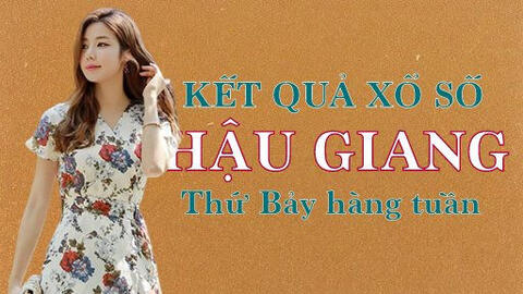 KQXSHG 5/3/2022: Trực tiếp xổ số Hậu Giang thứ Bảy ngày 5/3/2022