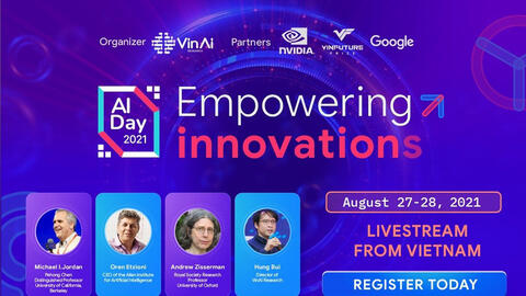 Những 'siêu sao AI' hàng đầu thế giới hội tụ trong 'Ngày Trí tuệ nhân tạo 2021'