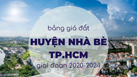 Bảng giá đất huyện Nhà Bè giai đoạn 2020-2024: Cao nhất 8 triệu đồng/m2