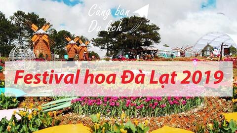 Lễ hội Festival Hoa Đà Lạt 2019 và những chương trình đặc sắc