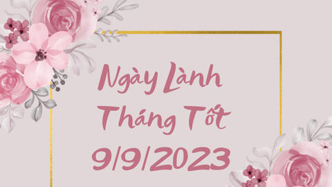 Xem ngày lành tháng tốt 9/9/2023: Chị em có thể chọn hôm nay để thẩm mỹ, làm đẹp