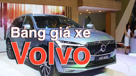 Bảng giá ô tô Volvo năm 2021 cập nhật mới nhất