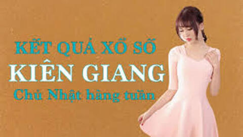 KQXSKG 14/3/2021: Trực tiếp xổ số Kiên Giang Chủ Nhật ngày 14/3/2021