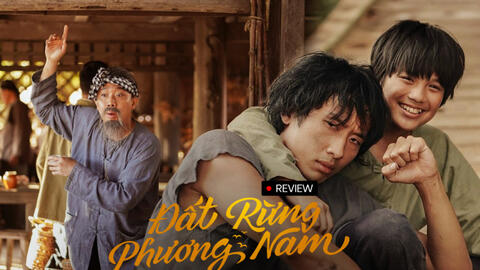 "Đất rừng phương Nam": Cảm xúc lưng chừng như chính chiều sâu kịch bản