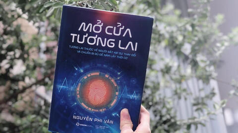 Có gì trong cuốn sách Mở cửa tương lai của doanh nhân Nguyễn Phi Vân?