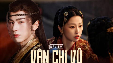 Vân Chi Vũ: Bom tấn soán ngôi Trường Tương Tư chỉ được cái tung hô quá đà, càng xem càng buồn ngủ