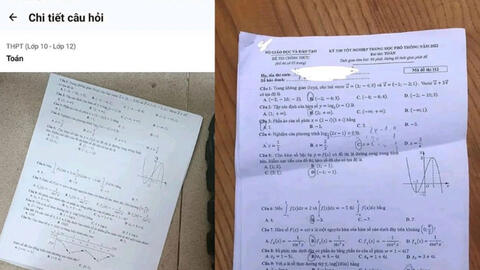 Nam sinh Hà Tĩnh phát hiện đề toán trên mạng “khá giống” với đề thi tốt nghiệp THPT 2022
