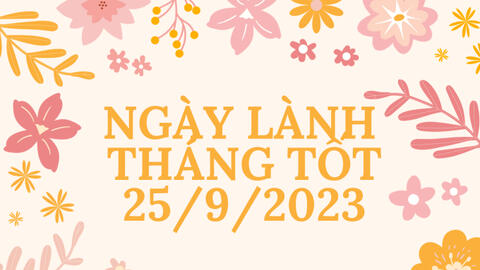 Xem ngày lành tháng tốt 25/9/2023: Đây là ngày đầu tuần vô cùng tốt của tháng 9!