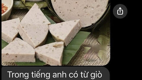Hỏi "Trong tiếng Anh có từ giò lụa không", học trò nhận về câu trả lời có 1-0-2: Đến người bản xứ cũng khóc thét!