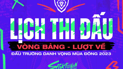 Lịch thi đấu lượt về vòng bảng Đấu Trường Danh Vọng mùa Đông 2023 mới nhất