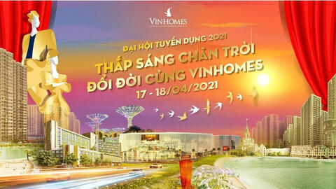 Vinhomes tổ chức đại hội tuyển dụng 2021
