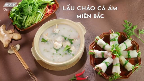Món ngon mỗi ngày: Lẩu cháo cá ám miền bắc