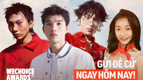 Chỉ còn 2 ngày trước khi cổng đề cử WeChoice Awards 2023 đóng lại: Bạn đã kịp vinh danh điều xứng đáng?