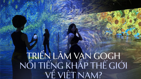 Xôn xao trước thông tin triển lãm Van Gogh nổi tiếng về đến Việt Nam, thực hư ra sao?