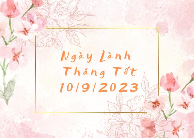 Xem ngày lành tháng tốt 10/9/2023: Đây là ngày cuối tuần đẹp nhất trong tháng 9