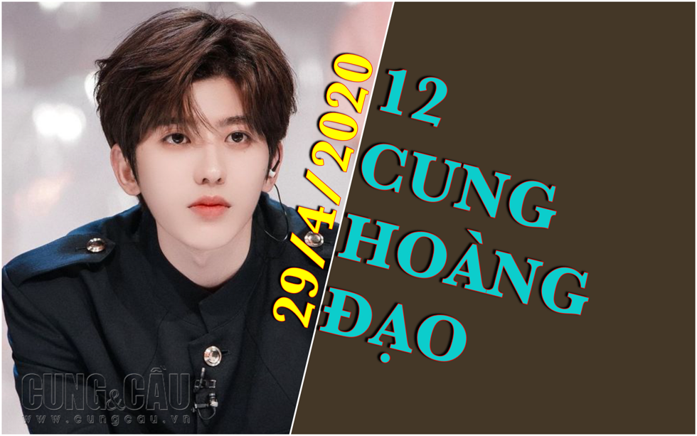 Xem tử vi ngày 29/4/2020 của 12 cung hoàng đạo: Kim Ngưu áp lực trong công việc, Song Tử dễ nổi nóng, thiếu kiên nhẫn