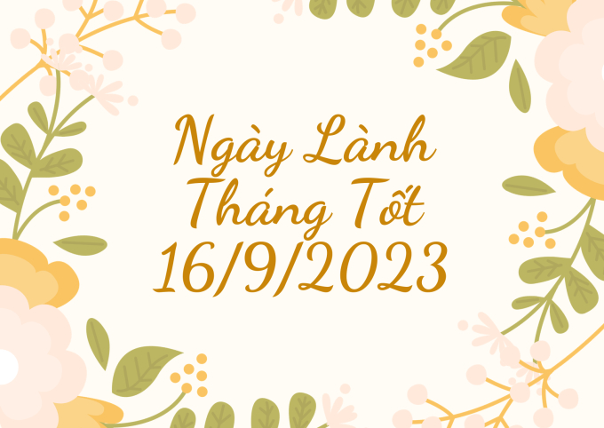 Xem ngày lành tháng tốt 16/9/2023: Tuy không quá tốt nhưng mọi việc đều có thể xuôi chèo mát mái trong ngày hôm nay