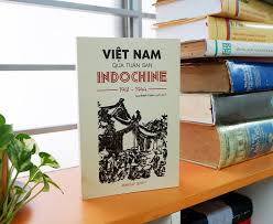 Bìa cuốn sách ‘’Việt Nam qua tuần san Indochine 1941 - 1944’’ 