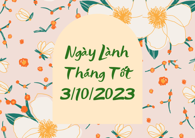 Xem ngày lành tháng tốt 3/10/2023: Đây là ngày vô cùng tốt trong tháng 10!