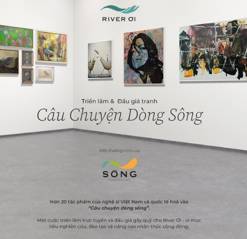 Triển lãm “Câu chuyện dòng sông” của River Ơi (Quỹ Sống)