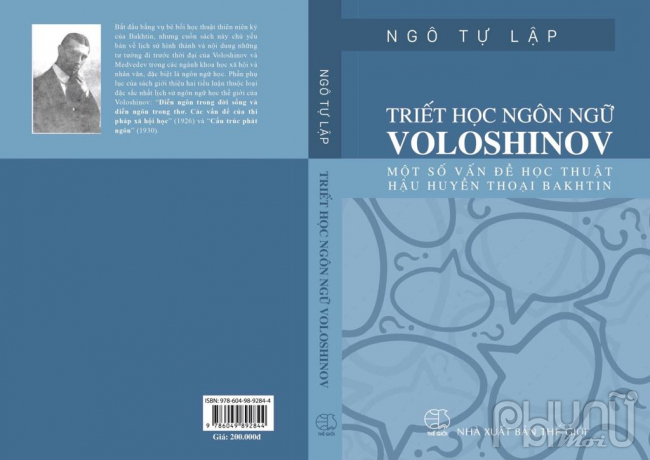 “Triết học ngôn ngữ Voloshinov và một số vấn đề học thuật hậu huyền thoại Bakhtin” là tác phẩm mới nhất của Ngô Tự Lập vừa xuất bản vào đầu năm 2020