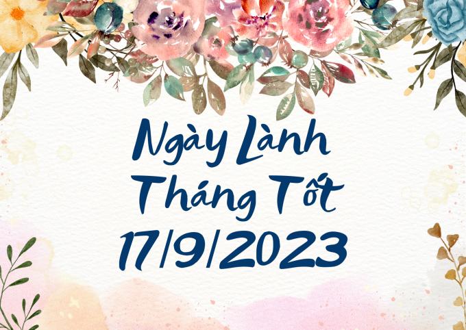 Xem ngày lành tháng tốt 17/9/2023: Việc đại sự nên đợi ngày thuận lợi hơn để tiến hành