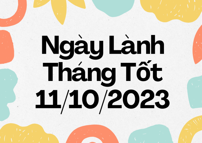 Xem ngày lành tháng tốt 11/10/2023: Không tốt cho nhiều việc, cần thận trọng nếu phải làm đại sự