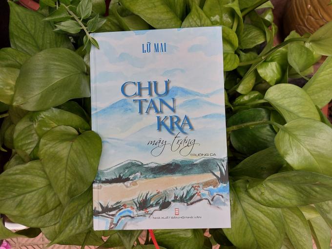 “Chư Tan Kra mây trắng” - trường ca đầu tiên về Trung đoàn mũ sắt